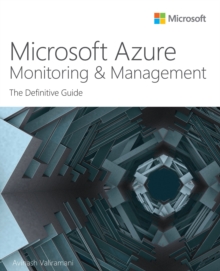 Microsoft Azure Monitoring & Management : The Definitive Guide