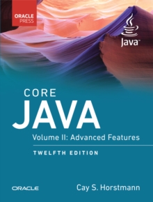 Core Java : Advanced Features, Volume 2