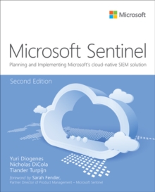 Microsoft Azure Sentinel : Planning and implementing Microsoft's cloud-native SIEM solution