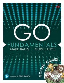 Go Fundamentals : Gopher Guides