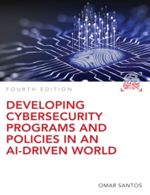 Developing Cybersecurity Programs and Policies in an AI-Driven World