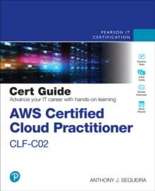 AWS Certified Cloud Practitioner CLF-C02 Cert Guide