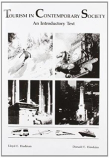 Tourism in Contemporary Society : An Introductory Text, Paperback / softback Book Tourism in Contemporary Society : An Introductory Text, Paperback / softback Book