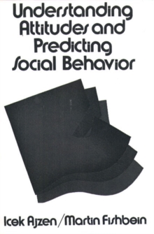 Understanding Attitudes and Predicting Social Behavior, Paperback Book Understanding Attitudes and Predicting Social Behavior, Paperback Book
