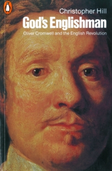God's Englishman : Oliver Cromwell and the English Revolution, Paperback Book God's Englishman : Oliver Cromwell and the English Revolution, Paperback Book