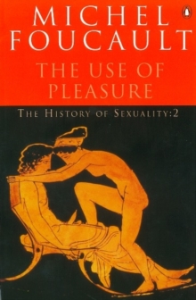 The History of Sexuality : The Use of Pleasure The use of Pleasure v. 2, Paperback Book The History of Sexuality : The Use of Pleasure The use of Pleasure v. 2, Paperback Book