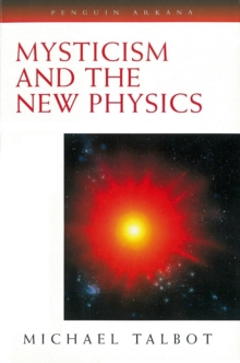 Mysticism and the New Physics, Paperback Book Mysticism and the New Physics, Paperback Book