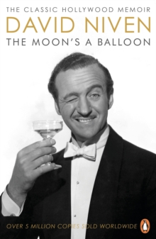 The Moon's a Balloon : The Guardians Number One Hollywood Autobiography