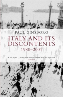 Italy and Its Discontents 1980-2001 : Family, Civil Society, State, Paperback Book Italy and Its Discontents 1980-2001 : Family, Civil Society, State, Paperback Book