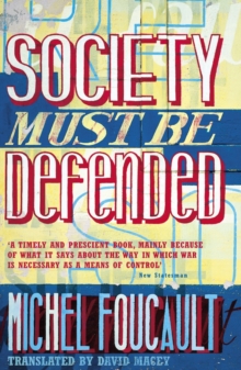 Society Must be Defended : Lectures at the College De France, 1975 76, Paperback Book Society Must be Defended : Lectures at the College De France, 1975 76, Paperback Book