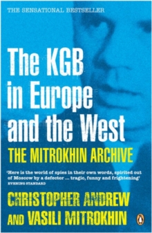 The Mitrokhin Archive : The KGB in Europe and the West, Paperback Book The Mitrokhin Archive : The KGB in Europe and the West, Paperback Book