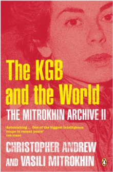 The Mitrokhin Archive II : The KGB in the World, Paperback Book The Mitrokhin Archive II : The KGB in the World, Paperback Book