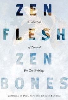 Zen Flesh, Zen Bones