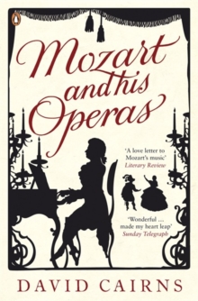 Mozart and His Operas, Paperback / softback Book Mozart and His Operas, Paperback / softback Book