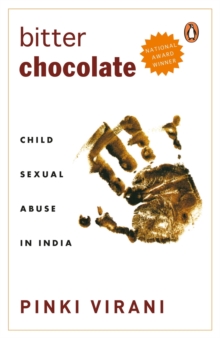 Bitter Chocolate : Child Sexual Abuse In India, Paperback / softback Book Bitter Chocolate : Child Sexual Abuse In India, Paperback / softback Book