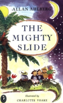 The Mighty Slide : Stories in Verse The Mighty Slide; Captain Jim; The Girl Who Doubled; A Pair of Sinners; The Scariest Yet, Paperback Book The Mighty Slide : Stories in Verse The Mighty Slide; Captain Jim; The Girl Who Doubled; A Pair of Sinners; The Scariest Yet, Paperback Book