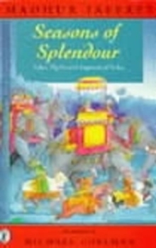 Seasons of Splendour : Tales, Myths and Legends of India, Paperback Book Seasons of Splendour : Tales, Myths and Legends of India, Paperback Book