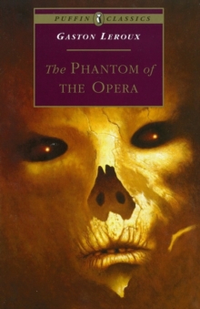 The Phantom of the Opera, Paperback Book The Phantom of the Opera, Paperback Book