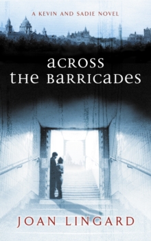 Across the Barricades : A Kevin and Sadie Story, Paperback Book Across the Barricades : A Kevin and Sadie Story, Paperback Book