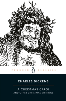 A Christmas Carol and Other Christmas Writings, Paperback / softback Book A Christmas Carol and Other Christmas Writings, Paperback / softback Book