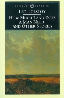 How Much Land Does a Man Need? & Other Stories