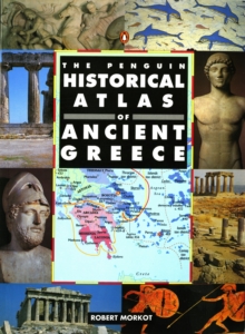 The Penguin Historical Atlas of Ancient Greece