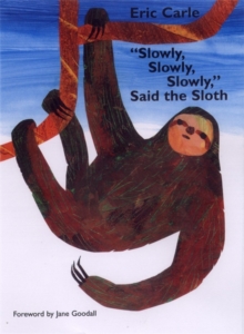 Slowly, Slowly, Slowly, Said the Sloth, Paperback Book Slowly, Slowly, Slowly, Said the Sloth, Paperback Book