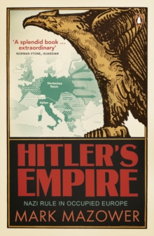 Hitler's Empire : Nazi Rule in Occupied Europe