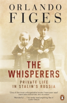 The Whisperers : Private Life in Stalin's Russia