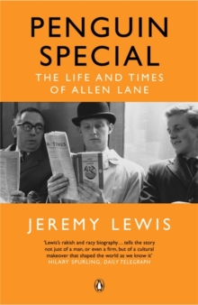 Penguin Special : The Life and Times of Allen Lane, Paperback / softback Book Penguin Special : The Life and Times of Allen Lane, Paperback / softback Book