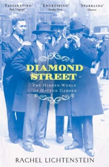 Diamond Street : The Hidden World of Hatton Garden