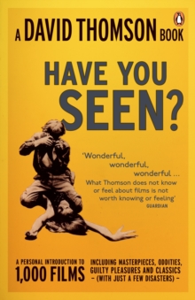 "Have You Seen...?" : A Personal Introduction to 1,000 Films Including Masterpieces, Oddities and Guilty Pleasures (with Just a Few Disasters), Paperback Book "Have You Seen...?" : A Personal Introduction to 1,000 Films Including Masterpieces, Oddities and Guilty Pleasures (with Just a Few Disasters), Paperback Book