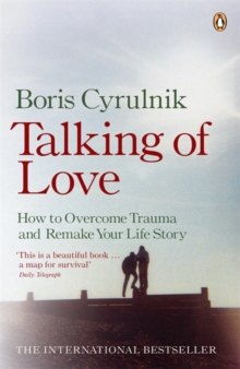 Talking of Love : How to Overcome Trauma and Remake Your Life Story, Paperback Book Talking of Love : How to Overcome Trauma and Remake Your Life Story, Paperback Book
