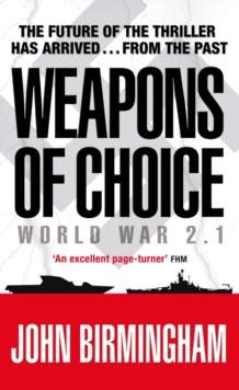 Weapons of Choice : World War 2.1 - Alternative History Science Fiction, Paperback Book Weapons of Choice : World War 2.1 - Alternative History Science Fiction, Paperback Book