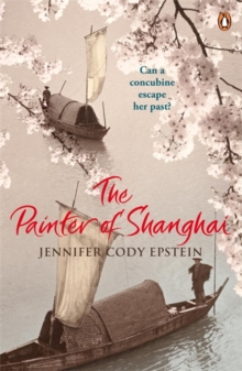 The Painter of Shanghai, Paperback / softback Book The Painter of Shanghai, Paperback / softback Book