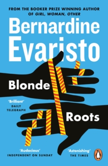 Blonde Roots : From the Booker prize-winning author of Girl, Woman, Other