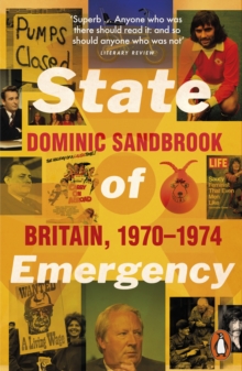 State of Emergency : Britain, 1970-1974