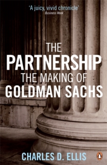 The Partnership : The Making of Goldman Sachs