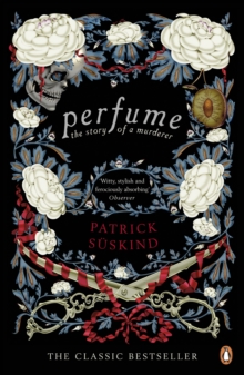 Perfume : The Story Of A Murderer