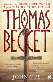 Thomas Becket : Warrior, Priest, Rebel, Victim: a 900-year-old Story Retold, Paperback Book Thomas Becket : Warrior, Priest, Rebel, Victim: a 900-year-old Story Retold, Paperback Book