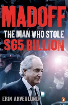 Madoff : The Man Who Stole $65 Billion, Paperback Book Madoff : The Man Who Stole $65 Billion, Paperback Book