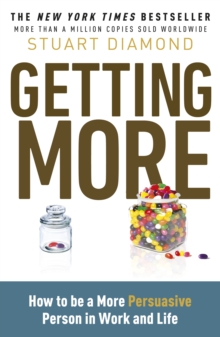 Getting More : How You Can Negotiate to Succeed in Work and Life, Paperback Book Getting More : How You Can Negotiate to Succeed in Work and Life, Paperback Book