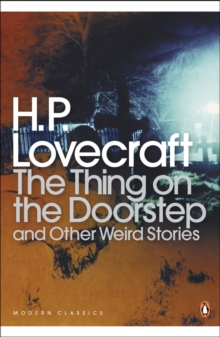 The Thing on the Doorstep and Other Weird Stories, Paperback Book The Thing on the Doorstep and Other Weird Stories, Paperback Book