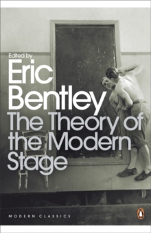 The Theory of the Modern Stage, Paperback Book The Theory of the Modern Stage, Paperback Book