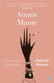 Auntie Mame : An Irreverent Escapade