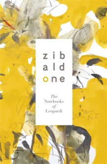 Zibaldone: The Notebooks of Leopardi, Hardback Book Zibaldone: The Notebooks of Leopardi, Hardback Book