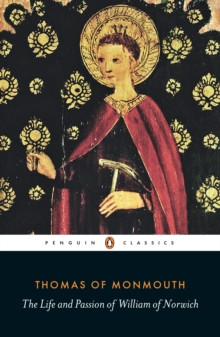 The Life and Passion of William of Norwich, Paperback / softback Book The Life and Passion of William of Norwich, Paperback / softback Book