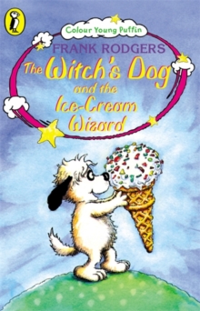 The Witch's Dog and the Ice-cream Wizard, Paperback Book The Witch's Dog and the Ice-cream Wizard, Paperback Book