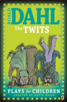 The Twits : Plays for Children, Paperback Book The Twits : Plays for Children, Paperback Book