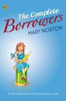 The Complete Borrowers, Paperback / softback Book The Complete Borrowers, Paperback / softback Book